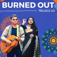 Burned out Telugu Lo