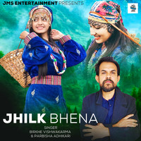 Jhilk Bhena