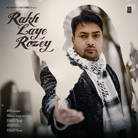 Rakh Laye Rozey