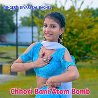 Chhori Bani Atom Bomb