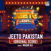 Jeeto Pakistan (Original Score)
