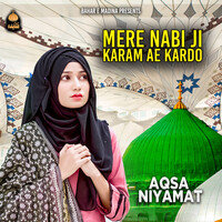 Mere Nabi Ji Karam Ae Kardo