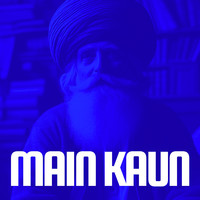 Main Kaun