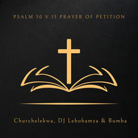 Psalm 50 V 15 Prayer of Petition