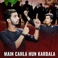 Main Cahla Hun Karbala