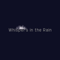 Whispers in the Rain