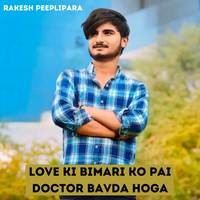 Love Ki bimari Ko Pai Doctor Bavda Hoga