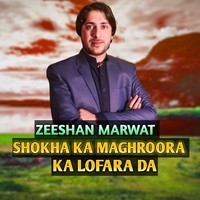 SHOKHA KA MAGHROORA KA LOFARA DA