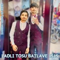 Ladli Tosu Batlave 1515