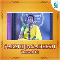 Sakshi Jagadeesh Classical Hits