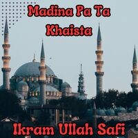 Madina Pa Ta Khaista