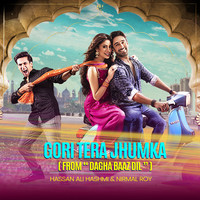 Gori Tera Jhumka (From "Dagha Baaz Dil")