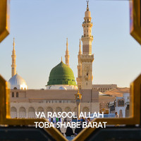 Ya Rasool Allah ﷺ Toba Shabe barat (1)