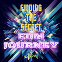 Finding the Secret (Edm Journey)