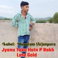 Jyanu Toku Hotn P Rakh Leto Gold