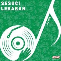 Sesuci Lebaran (DJ Mia Remix)