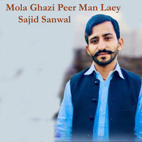Mola Ghazi Peer Man Laey