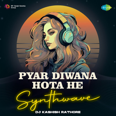 Pyar Diwana Hota He Synthwave Song DJ Kashish Rathore Pyar Diwana Pyar Diwana Hota He Synthwave Song DJ Kashish Rathore Pyar Diwana