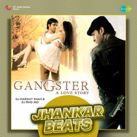 Gangster - Jhankar Beats