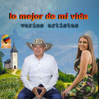 Lo Mejor De Mi Vida