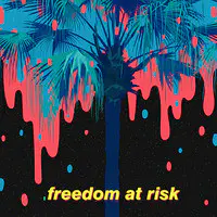 Freedom at Risk