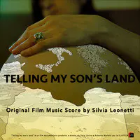 Telling My Son's Land (Original Motion Picture Score)