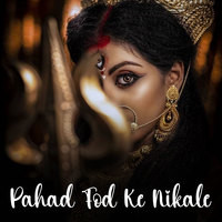 Pahad Fod Ke Nikale