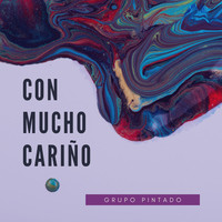 Amor y Llanto MP3 Song Download by Grupo Pintado (Con Mucho Cariño)| Listen  Amor y Llanto Spanish Song Free Online