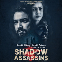 Kabhi Dhoop Kabhi Chaon (From "Shadow Assassins")