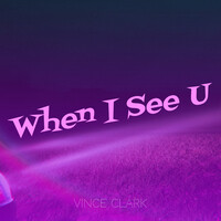 When I See U