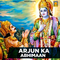 Arjun Ka Abhimaan