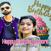 Happy Birthday Chhora