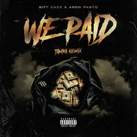 We Paid (Remix)