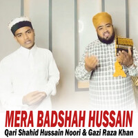 Mera Badshah Hussain