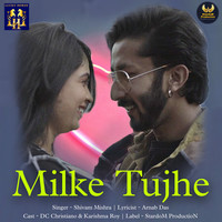 Milke Tujhe