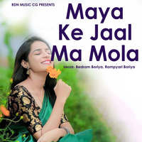 Maya Ke Jaal Ma Mola