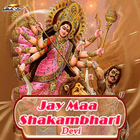 Jai Maa Shakambhari Devi