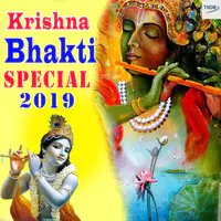 Krishna Bhakti Special 2019