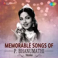 Memorable Songs Of P. Bhanumathi