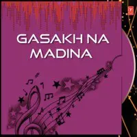 Gasakh Na Madina