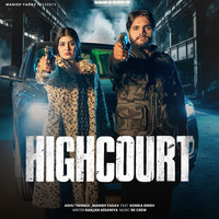 Highcourt (feat. Manish Yadav, Sonika Singh)