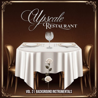 Upscale Restaurant, Vol. 2 (Background Instrumentals)