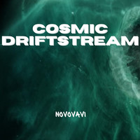 Cosmic Driftstream