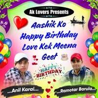 Aashik Ko Happy Birthday Love Kek Meena Geet