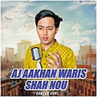 Aj Aakhan Waris Shah Nou