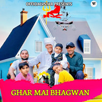 Ghar Mai Bhagwan