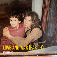 Love and War, Pt. 1