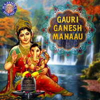 Gauri Ganesh Manaau