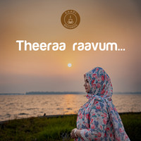 Theeraa raavum