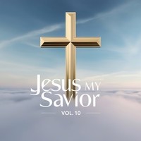 Jesus My Savior, Vol. 10